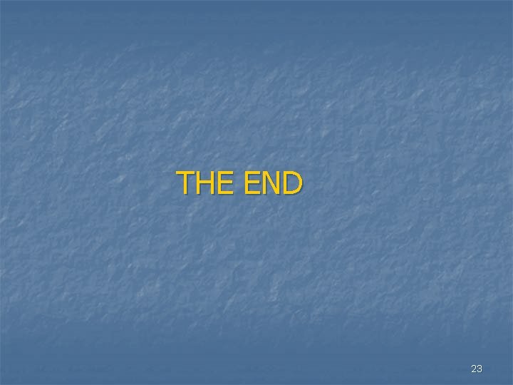 THE END 23 