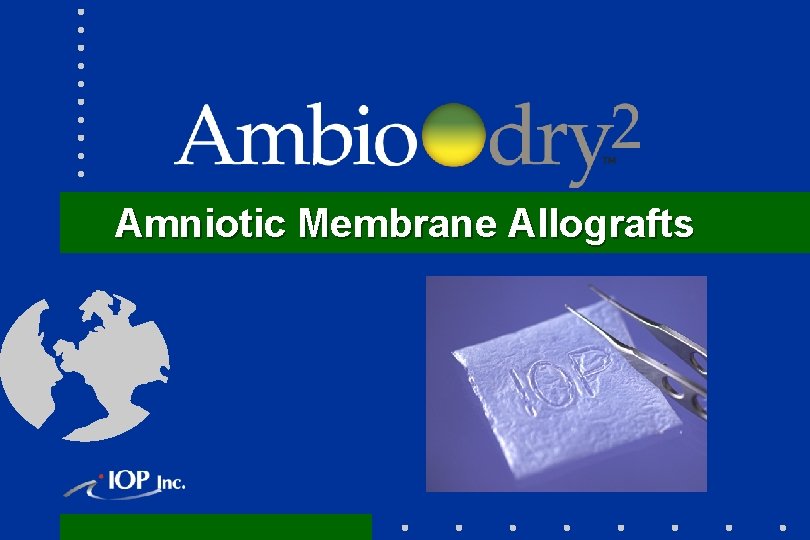 Amniotic Membrane Allografts 