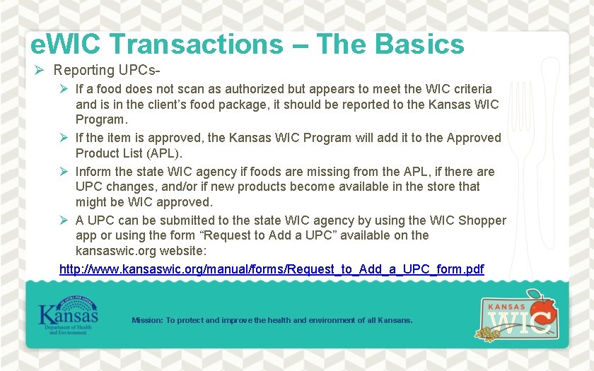 e. WIC Transactions – The Basics Ø Reporting UPCsØ If a food does not