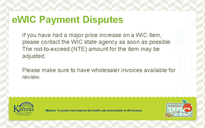 e. WIC Payment Disputes If you have had a major price increase on a