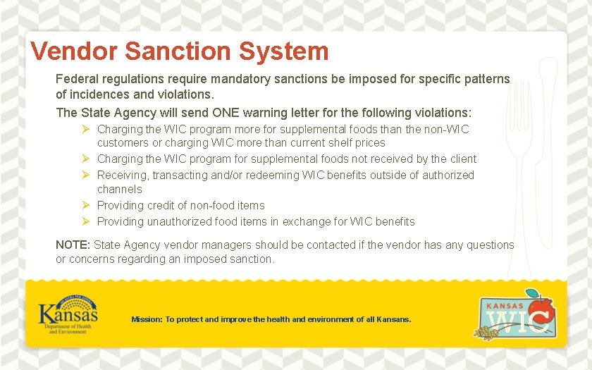 Vendor Sanction System Federal regulations require mandatory sanctions be imposed for specific patterns of