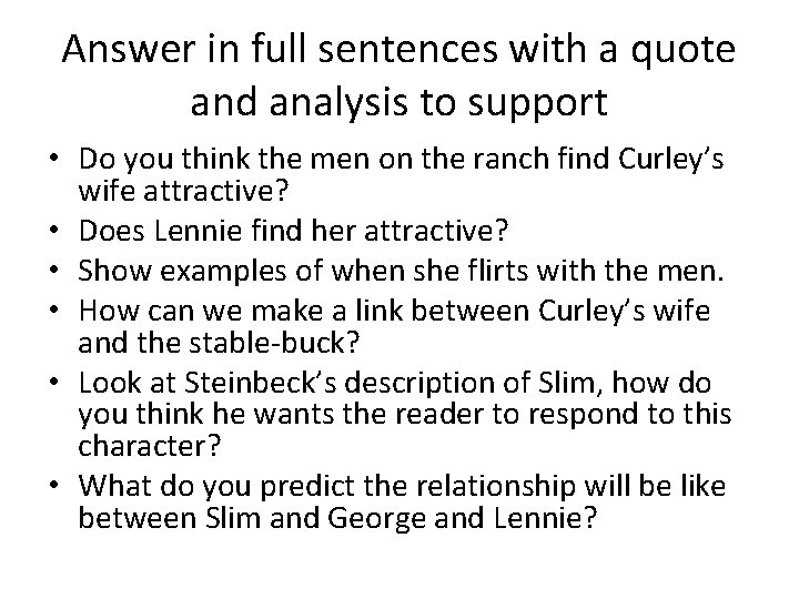 Answer in full sentences with a quote and analysis to support • Do you