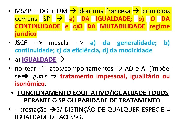  • MSZP + DG + OM doutrina francesa princípios comuns SP a) DA