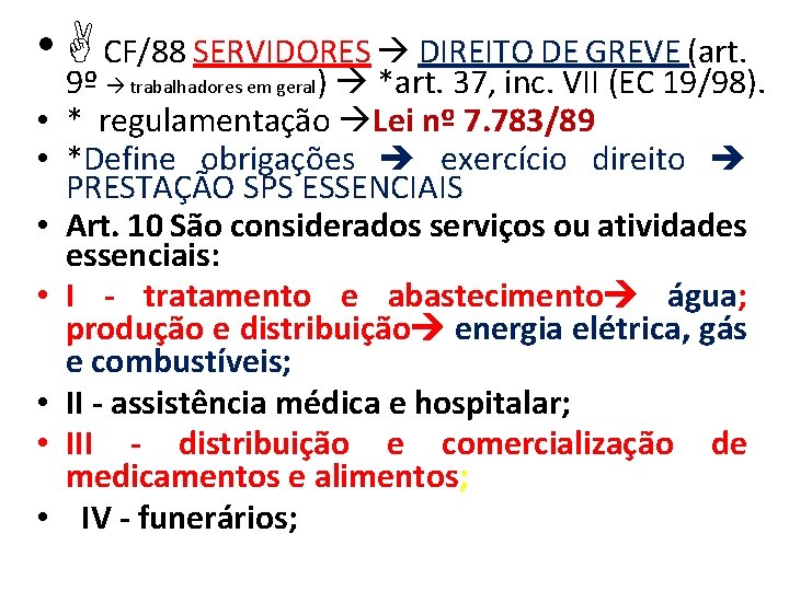  • CF/88 SERVIDORES DIREITO DE GREVE (art. GREVE • • 9º trabalhadores em