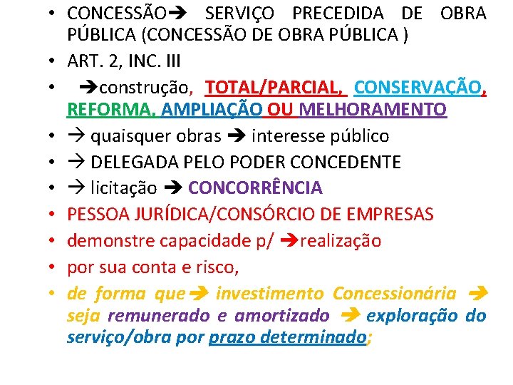  • CONCESSÃO SERVIÇO PRECEDIDA DE OBRA PÚBLICA (CONCESSÃO DE OBRA PÚBLICA ) •