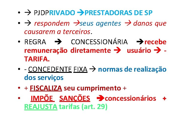  • PJDPRIVADO PRESTADORAS DE SP • respondem seus agentes danos que causarem a