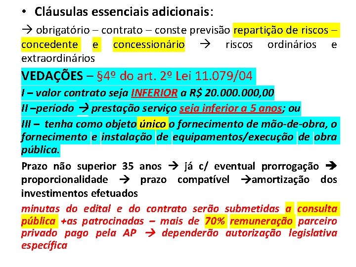  • Cláusulas essenciais adicionais: obrigatório – contrato – conste previsão repartição de riscos