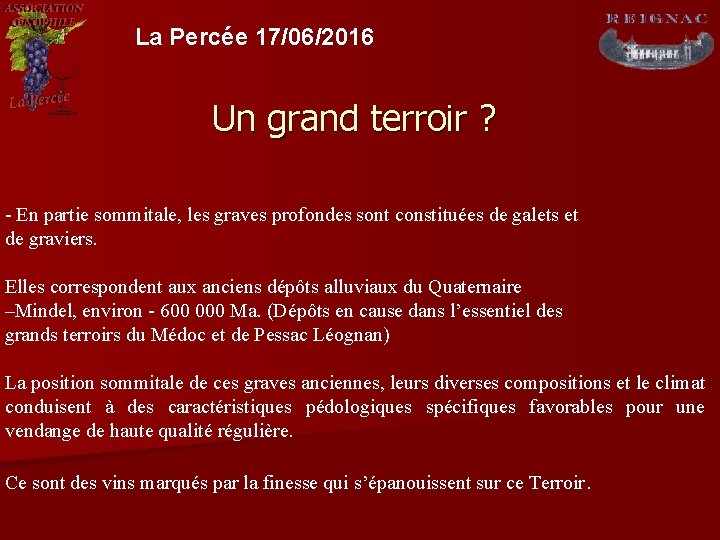 La Percée 17/06/2016 Un grand terroir ? - En partie sommitale, les graves profondes