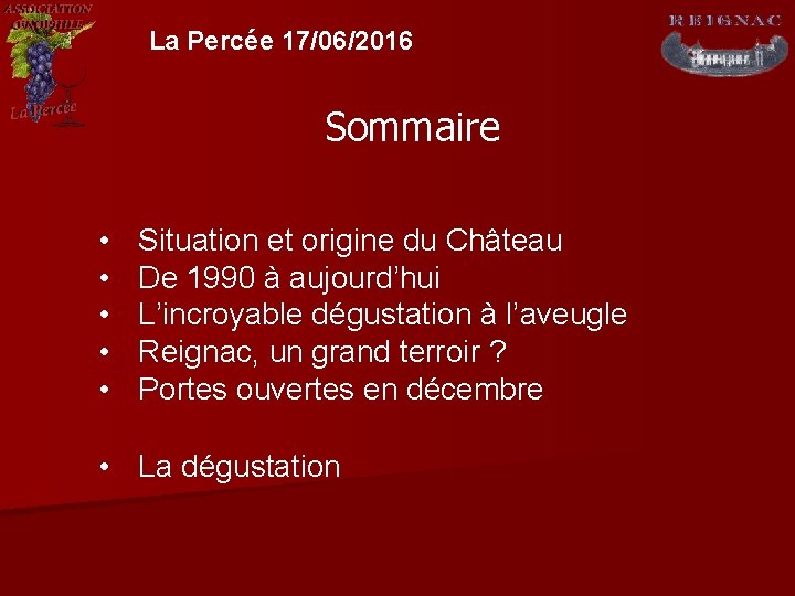 La Percée 17/06/2016 Sommaire • • • Situation et origine du Château De 1990