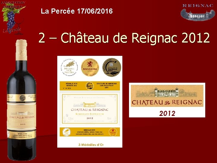 La Percée 17/06/2016 2 – Château de Reignac 2012 