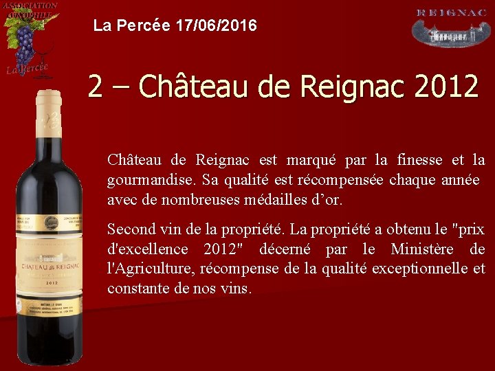 La Percée 17/06/2016 2 – Château de Reignac 2012 Château de Reignac est marqué