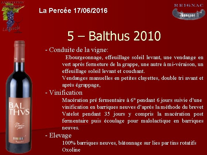 La Percée 17/06/2016 5 – Balthus 2010 - Conduite de la vigne: Ebourgeonnage, effeuillage