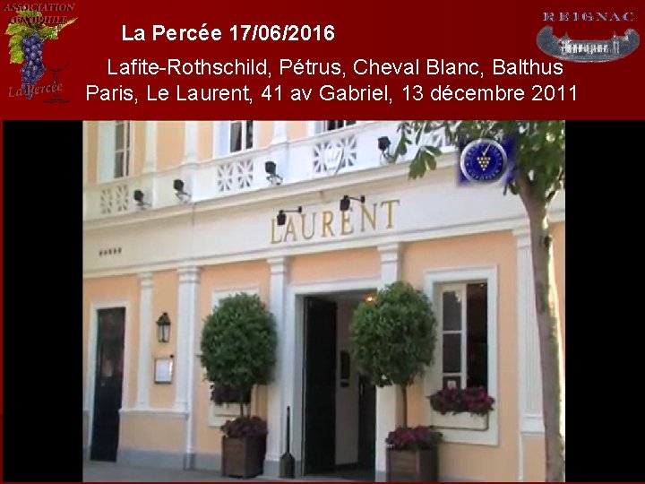 La Percée 17/06/2016 Lafite-Rothschild, Pétrus, Cheval Blanc, Balthus Paris, Le Laurent, 41 av Gabriel,