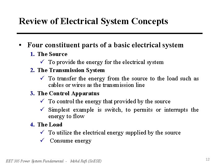 Review of Electrical System Concepts • Four constituent parts of a basic electrical system