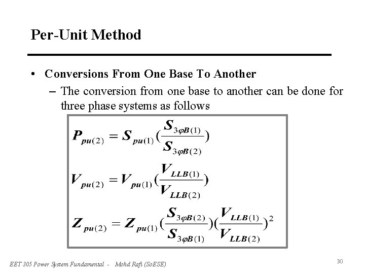Per-Unit Method • Conversions From One Base To Another – The conversion from one