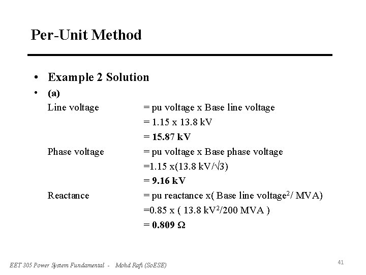 Per-Unit Method • Example 2 Solution • (a) Line voltage Phase voltage Reactance EET