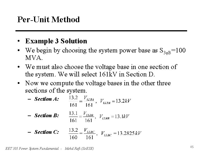 Per-Unit Method • Example 3 Solution • We begin by choosing the system power