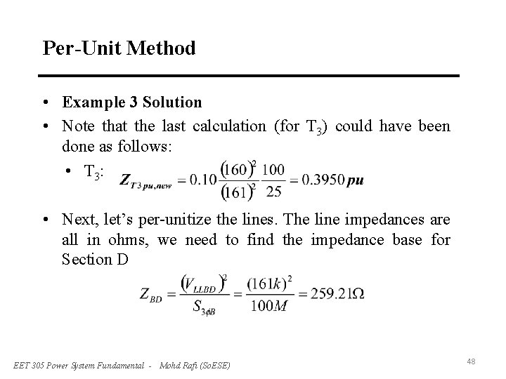 Per-Unit Method • Example 3 Solution • Note that the last calculation (for T