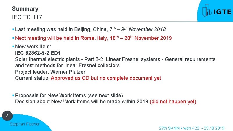 Summary IEC TC 117 § Last meeting was held in Beijing, China, 7 th