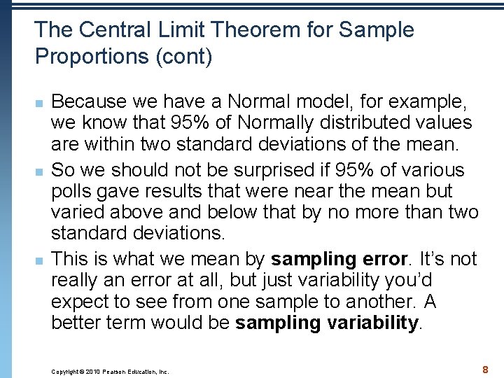 The Central Limit Theorem for Sample Proportions (cont) n n n Because we have