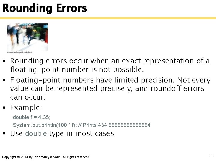 Rounding Errors § Rounding errors occur when an exact representation of a floating-point number