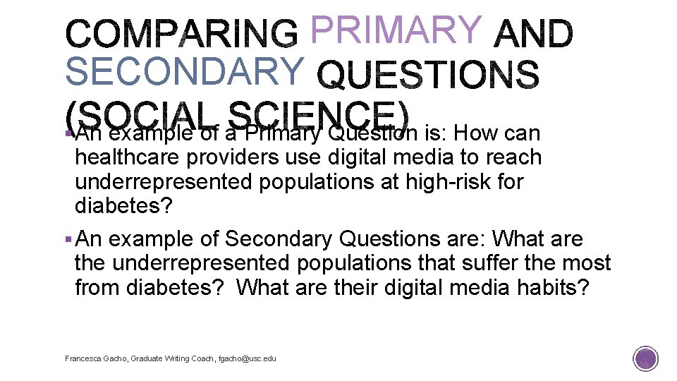 SECONDARY PRIMARY § An example of a Primary Question is: How can healthcare providers