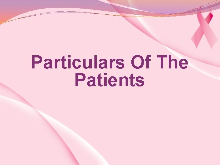 Particulars Of The Patients 