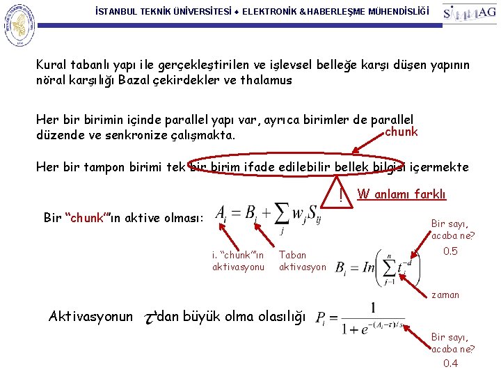 İSTANBUL TEKNİK ÜNİVERSİTESİ ♦ ELEKTRONİK & HABERLEŞME MÜHENDİSLİĞİ Kural tabanlı yapı ile gerçekleştirilen ve