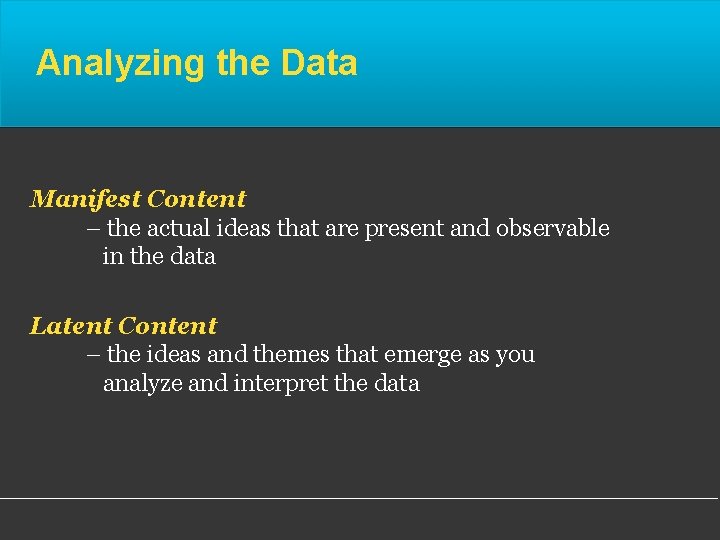 Analyzing the Data Manifest Content – the actual ideas that are present and observable