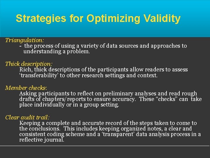 Strategies for Optimizing Validity Triangulation: - the process of using a variety of data