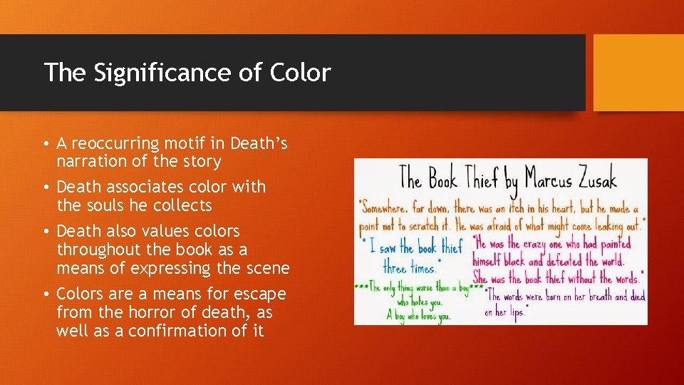 The Significance of Color • A reoccurring motif in Death’s narration of the story