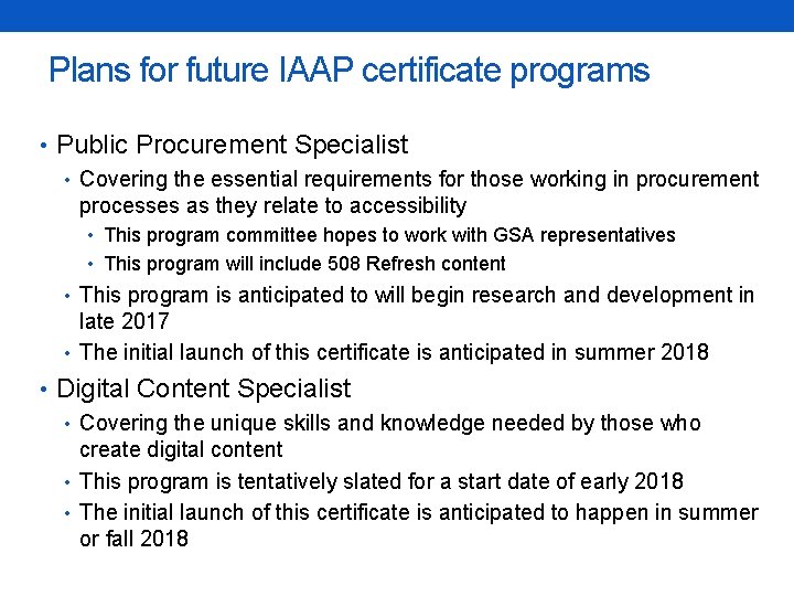 Plans for future IAAP certificate programs • Public Procurement Specialist • Covering the essential