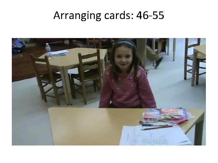 Arranging cards: 46 -55 