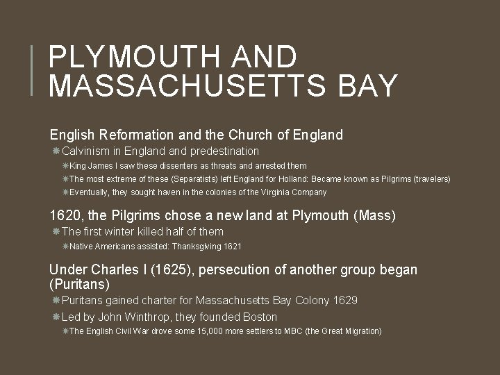 PLYMOUTH AND MASSACHUSETTS BAY English Reformation and the Church of England Calvinism in England