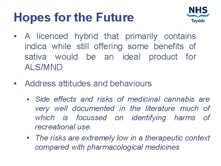 Hopes for the Future • A licenced hybrid that primarily contains indica while still