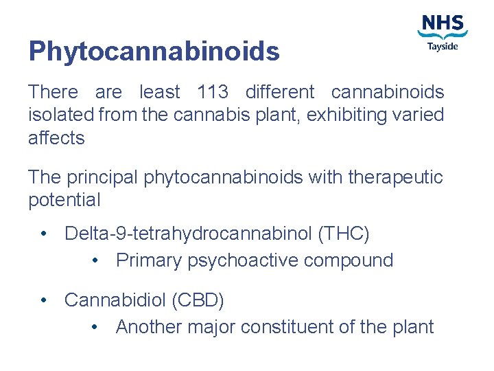 Phytocannabinoids There are least 113 different cannabinoids isolated from the cannabis plant, exhibiting varied