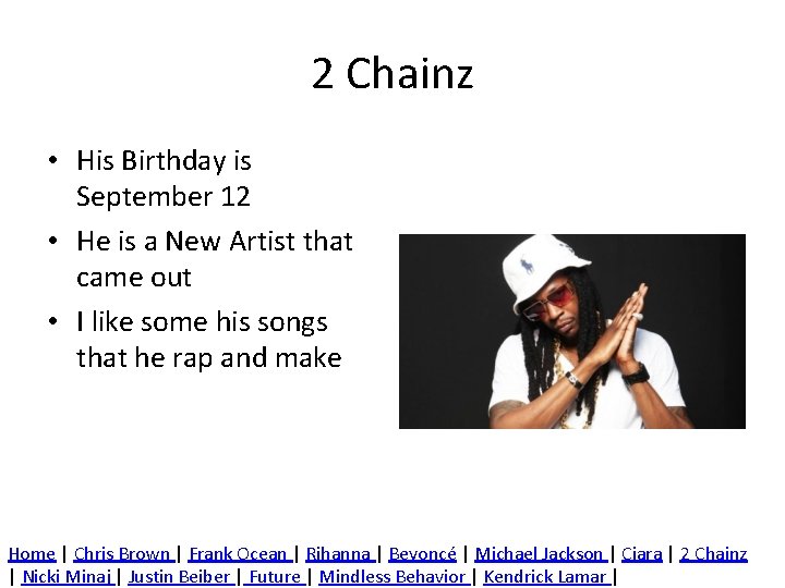 2 Chainz • His Birthday is September 12 • He is a New Artist