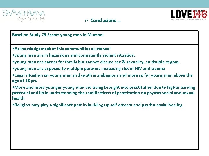 : - Conclusions … Baseline Study 79 Escort young men in Mumbai • Acknowledgement