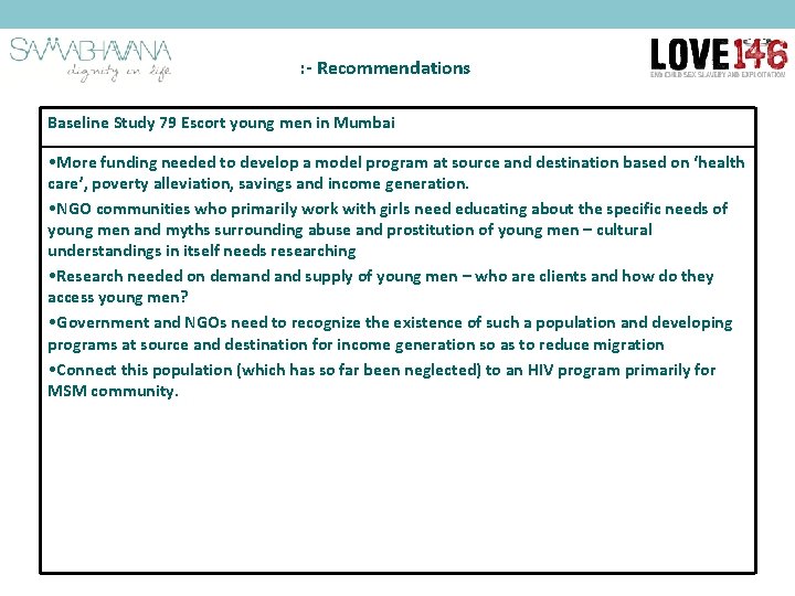 : - Recommendations Baseline Study 79 Escort young men in Mumbai • More funding