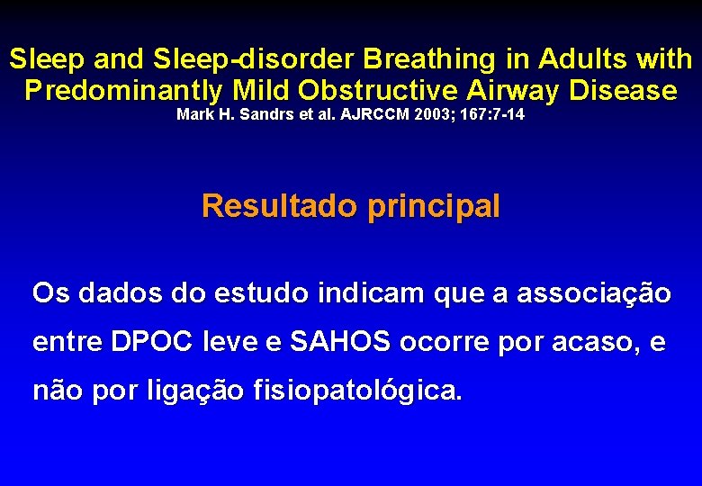Sleep and Sleep-disorder Breathing in Adults with Predominantly Mild Obstructive Airway Disease Mark H.