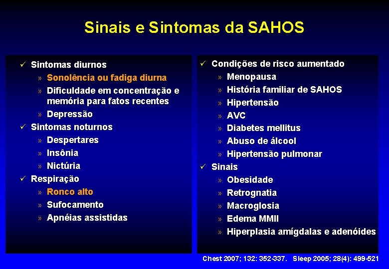 Sinais e Sintomas da SAHOS Sintomas diurnos » Sonolência ou fadiga diurna » Dificuldade