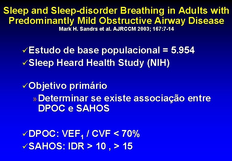 Sleep and Sleep-disorder Breathing in Adults with Predominantly Mild Obstructive Airway Disease Mark H.