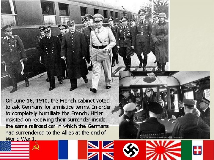 On June 16, 1940, the French cabinet voted to ask Germany for armistice terms.