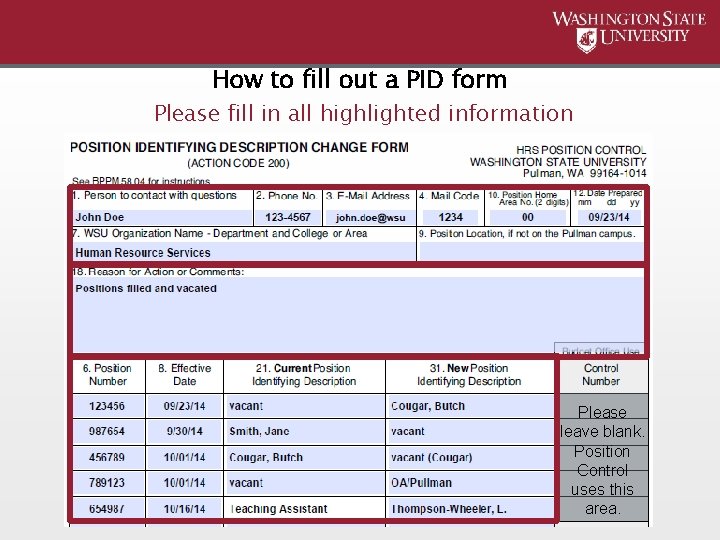 How to fill out a PID form Please fill in all highlighted information Please