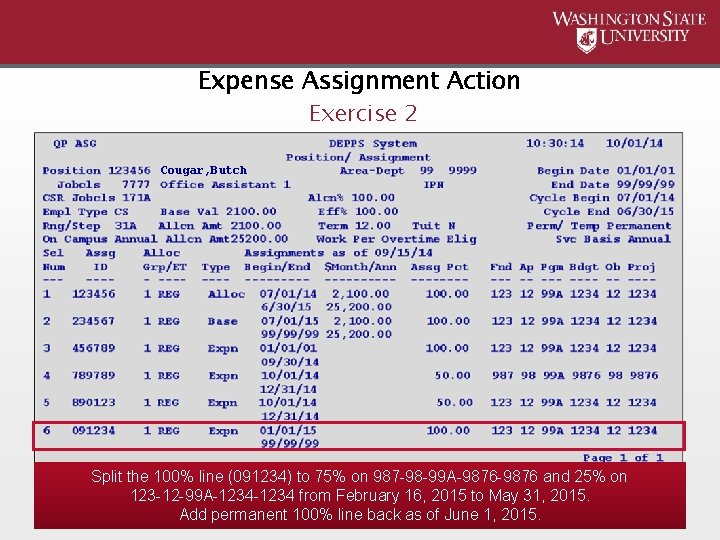 Expense Assignment Action Exercise 2 Cougar, Butch Split the 100% line (091234) to 75%