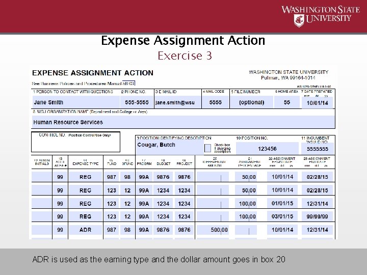 Expense Assignment Action Exercise 3 ADR is used as the earning type and the