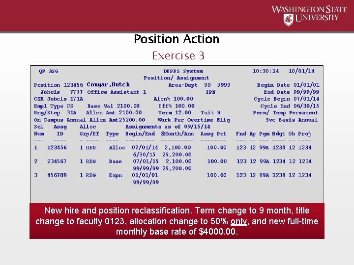 Position Action Exercise 3 Cougar, Butch New hire and position reclassification. Term change to