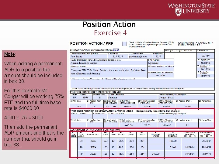 Position Action Exercise 4 Note: When adding a permanent ADR to a position the