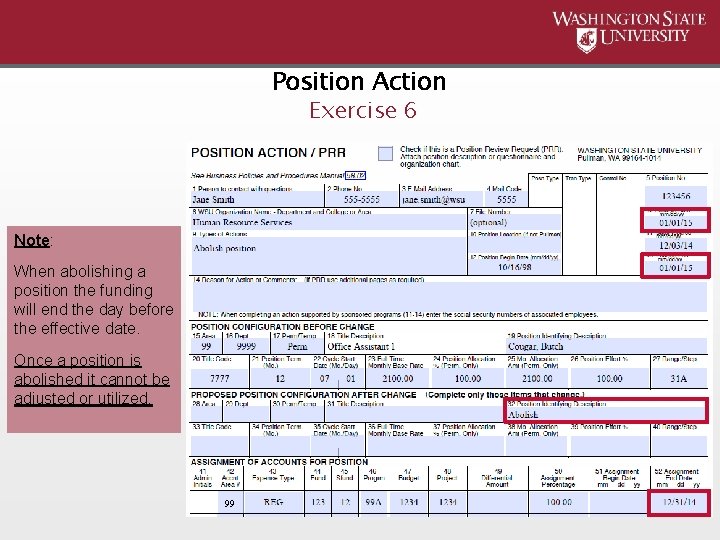 Position Action Exercise 6 Note: When abolishing a position the funding will end the