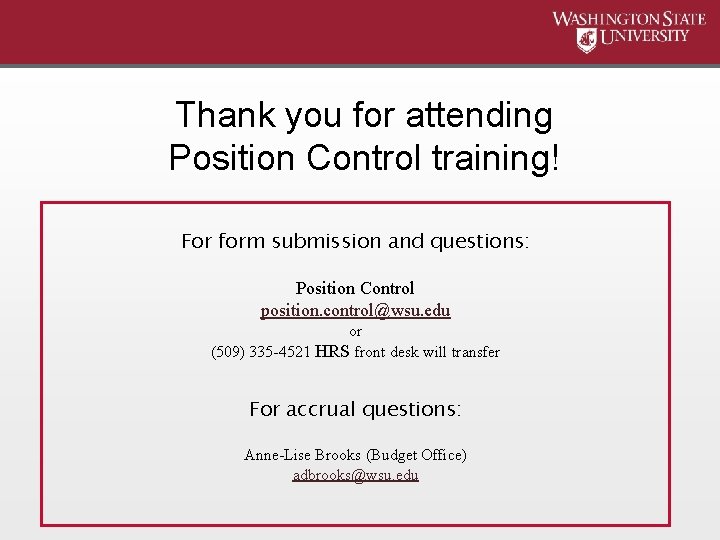 Thank you for attending Position Control training! For form submission and questions: Position Control